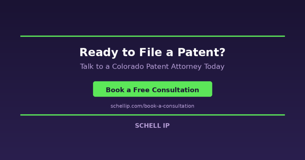 file-a-patent-colorado-consultation | Schell IP: Premier Patent Law Support How to file a patent with a Colorado patent attorney book a free consultation with Schell IP