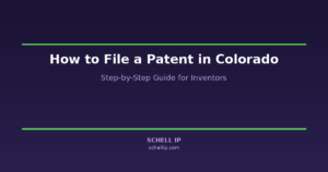How to file a patent in Colorado step by step guide for inventors