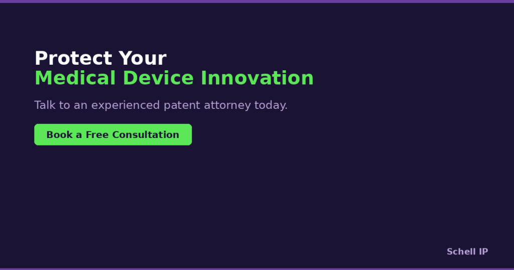 book a free consultation with a medical device patent lawyer at Schell IP