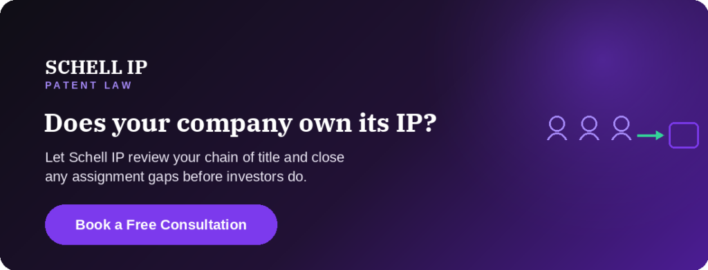 Schell IP call to action inviting founders to book a free consultation to review their chain of title and close any patent assignment gaps before investors do