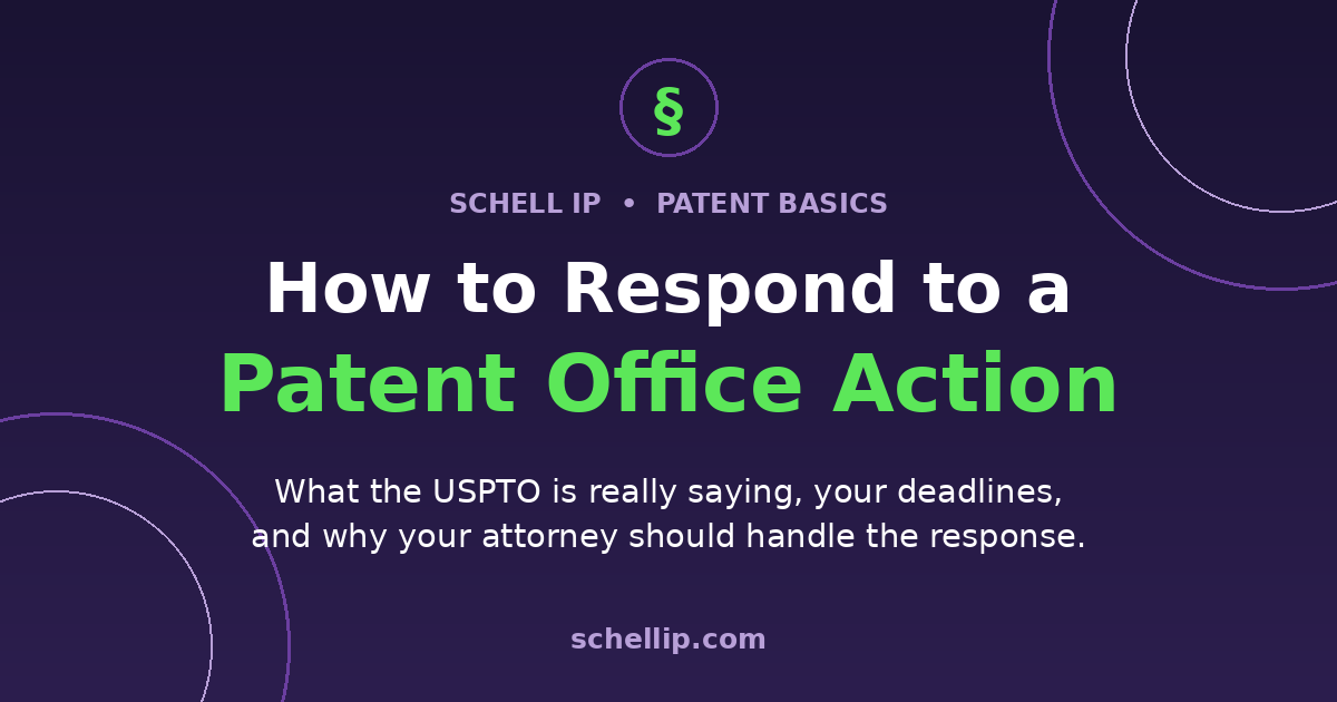 How to respond to a patent office action: deadlines and response guide from Schell IP